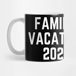 Family vacation 2021 Mug